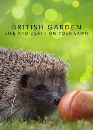 The British Garden: Life and Death on Your Lawn Poster