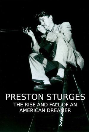 Preston Sturges: The Rise and Fall of an American Dreamer Poster