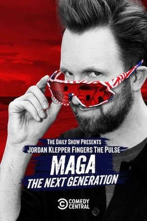 Jordan Klepper Fingers the Pulse: MAGA: The Next Generation Poster