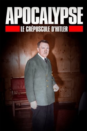 Apocalypse, le crépuscule d'Hitler Poster