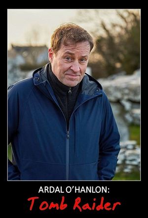 Ardal O'Hanlon: Tomb Raider Poster