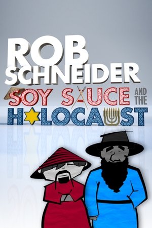 Rob Schneider: Soy Sauce and the Holocaust Poster
