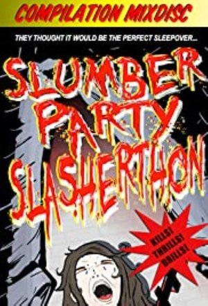 Slumber Party Slasherthon Poster