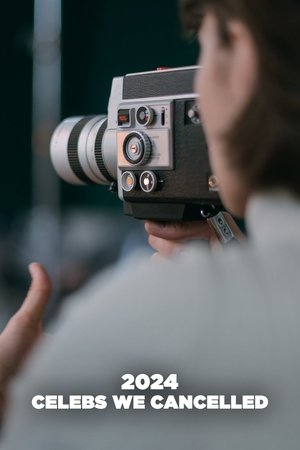 2024: Celebs We Cancelled Poster