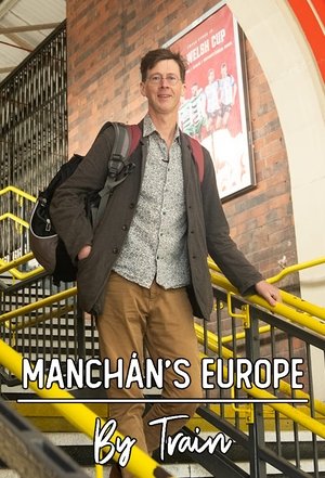 Manchán's Europe by Train Poster