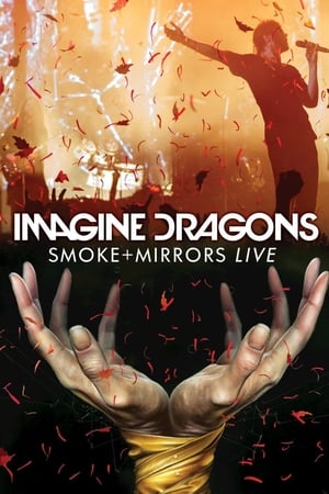 Imagine Dragons: Smoke + Mirrors Live Poster
