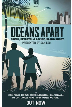 Oceans Apart: Greed, Betrayal and Pacific Island Rugby Poster