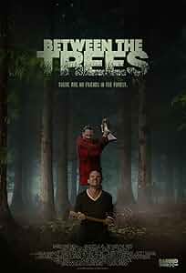 Between the Trees Poster