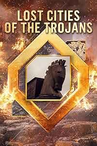 Lost Cities of the Trojans Poster