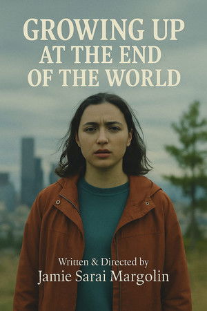 Growing Up at the End of the World Poster