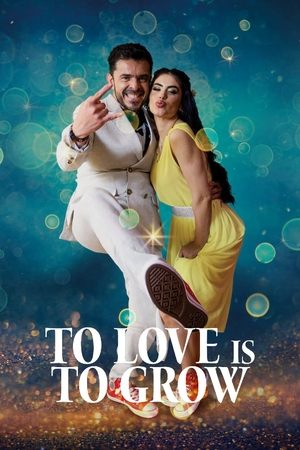 To Love Is To Grow Poster