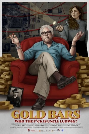 Gold Bars: Who the F*ck is Uncle Ludwig? Poster
