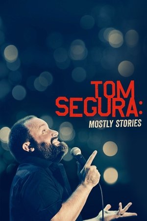 Tom Segura: Mostly Stories Poster