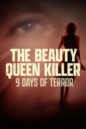 The Beauty Queen Killer: 9 Days of Terror Poster