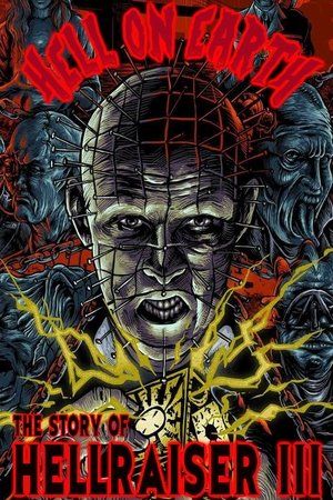 Hell on Earth: The Story of Hellraiser III Poster
