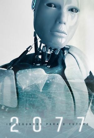 2077 - 10 Segundos Para o Futuro Poster